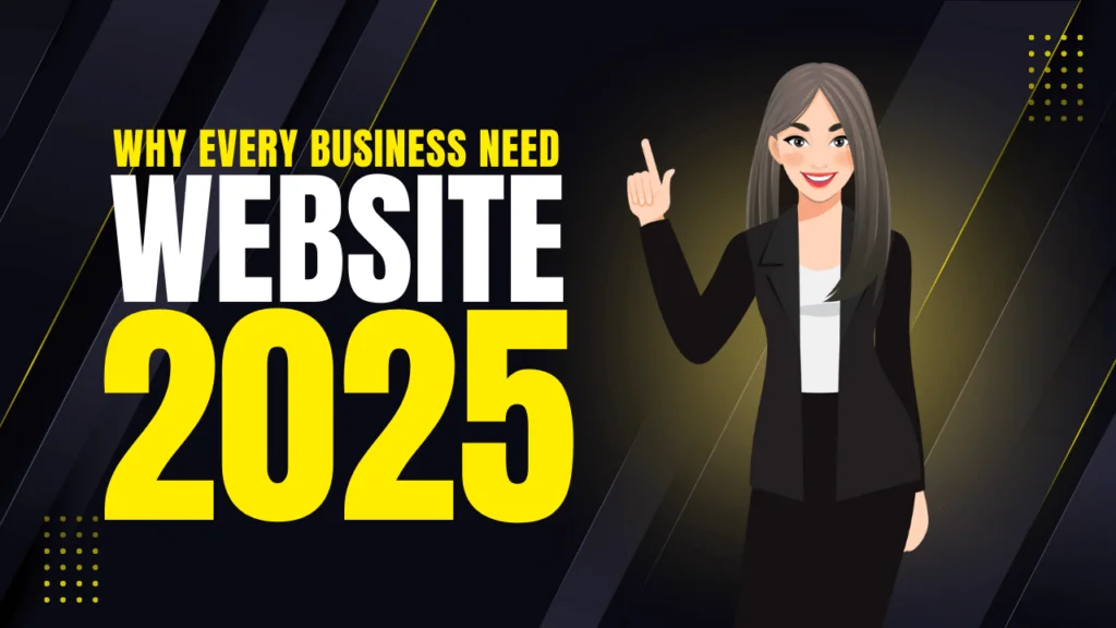 Why Every Business Needs a High-Performing Website in 2025